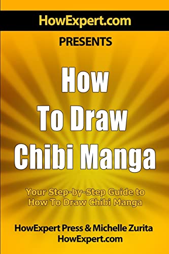 Beispielbild fr How To Draw Chibi Manga: Your Step-By-Step Guide To Drawing Chibi Manga zum Verkauf von THE SAINT BOOKSTORE