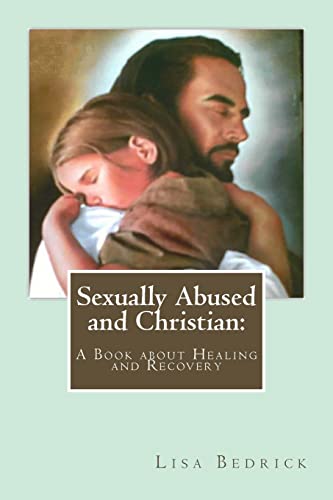 9781500280567: Sexually Abused and Christian