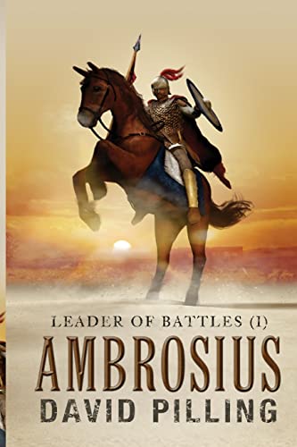 9781500284862: Leader of Battles (I): Ambrosius: Volume 1