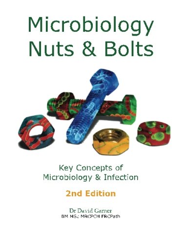 Stock image for Microbiology Nuts & Bolts 2nd Edition: Key Concepts of Microbiology & Infection for sale by Revaluation Books