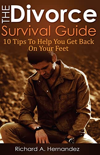 Stock image for The Divorce Survival Guide: 10 Tips To Help You Get Back On Your Feet for sale by THE SAINT BOOKSTORE