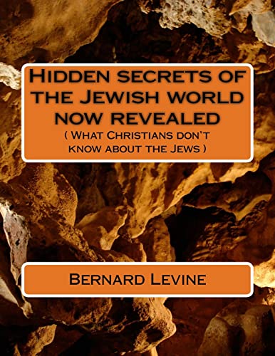 Imagen de archivo de Hidden secrets of the Jewish world now revealed: ( What Christians don't know about the Jews ) a la venta por Lucky's Textbooks