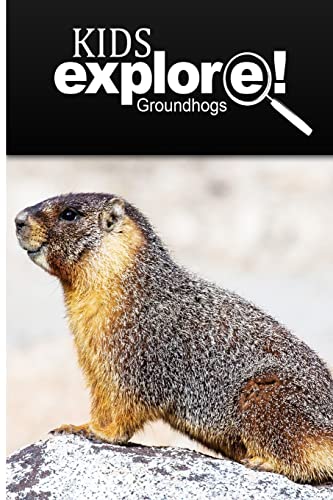 Imagen de archivo de Groundhogs - Kids Explore: Animal books nonfiction - books ages 5-6 a la venta por ThriftBooks-Dallas