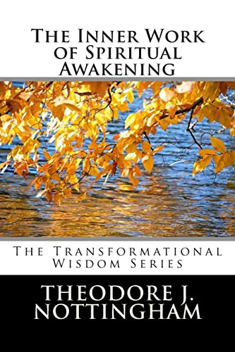 Beispielbild fr The Inner Work of Spiritual Awakening (Transformational Wisdom) zum Verkauf von Heisenbooks