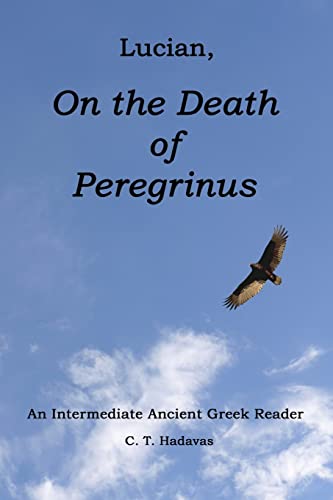 

Lucian, on the Death of Peregrinus : An Intermediate Ancient Greek Reader
