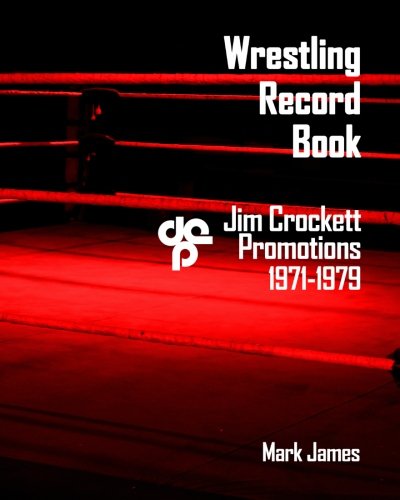 9781500303358: Wrestling Record Book: Jim Crockett Promotions 1971-1979