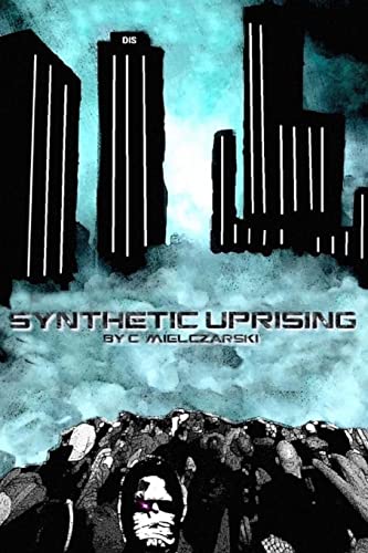 Stock image for Synthetic Uprising for sale by THE SAINT BOOKSTORE