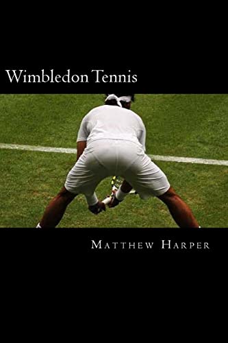 9781500305796: Wimbledon Tennis: A Fascinating Book Containing Wimbledon Tennis Facts, Trivia, Images & Memory Recall Quiz: Suitable for Adults & Children (Matthew Harper)