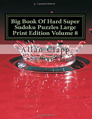 9781500306328: Big Book Of Hard Super Sudoku Puzzles Large Print Edition Volume 8