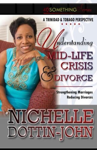 9781500311513: Understanding Mid-life Crisis & Divorce: Strengthening Marriages, Reducing Divorces