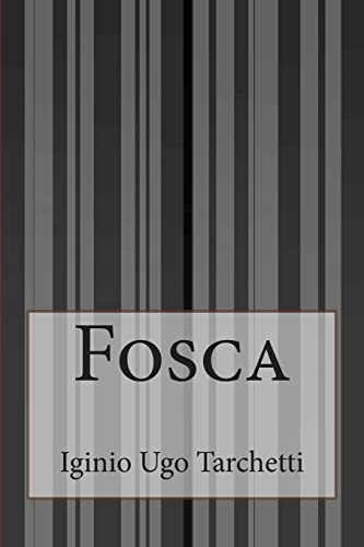 Beispielbild fr Fosca (Italian Edition) zum Verkauf von Irish Booksellers