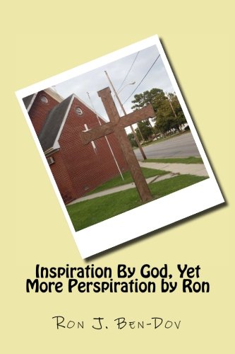Beispielbild fr Inspiration By God, Yet More Perspiration by Ron zum Verkauf von THE SAINT BOOKSTORE