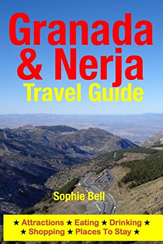 9781500315481: Granada & Nerja Travel Guide: Attractions, Eating, Drinking, Shopping & Places To Stay