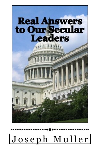 Imagen de archivo de Real Answers to Our Secular Leaders a la venta por ThriftBooks-Atlanta