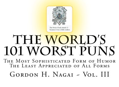 Stock image for The World's 101 Worst Puns ~ Vol. III for sale by Revaluation Books