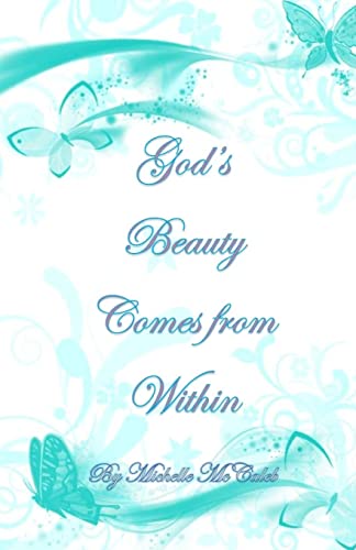 Beispielbild fr God's Beauty Comes From Within zum Verkauf von ThriftBooks-Dallas