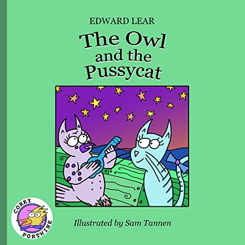 Stock image for The Owl And The Pussycat: Corky Portwine Illustrated Edition for sale by WorldofBooks