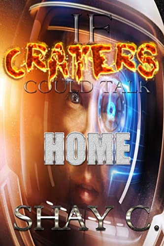 9781500321437: If Craters Could Talk: Trilogy 1 (Home)
