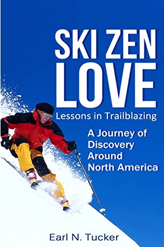 Stock image for Ski Zen Love: Lessons in Trailblazing for sale by THE SAINT BOOKSTORE