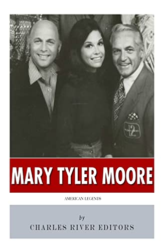 Stock image for American Legends: The Life of Mary Tyler Moore for sale by BooksRun