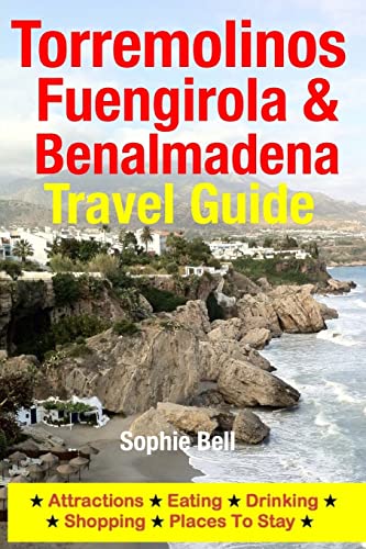 9781500324148: Torremolinos, Fuengirola & Benalmadena Travel Guide: Attractions, Eating, Drinking, Shopping & Places To Stay