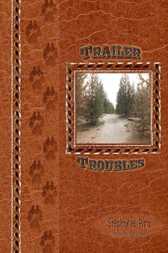 9781500324346: Trailer Troubles: by Grant Pira (not the adventuring type)