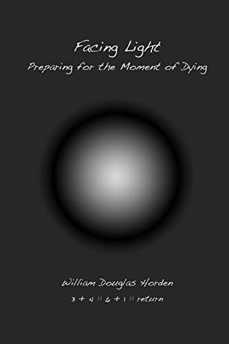 Stock image for Facing Light: Preparing for the Moment of Dying for sale by Revaluation Books