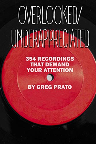 Imagen de archivo de Overlooked/Underappreciated: 354 Recordings That Demand Your Attention a la venta por ThriftBooks-Dallas