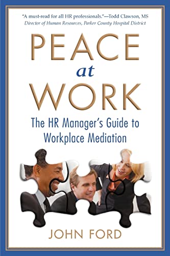 Beispielbild fr Peace at Work: The HR Managers Guide to Workplace Mediation zum Verkauf von Goodwill of Colorado