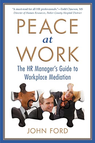 Imagen de archivo de Peace at Work: The HR Managers Guide to Workplace Mediation a la venta por Goodwill of Colorado