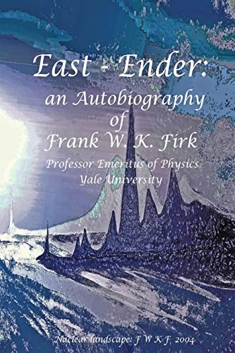 9781500334239: East - Ender: an Autobiography of Frank W. K. Firk