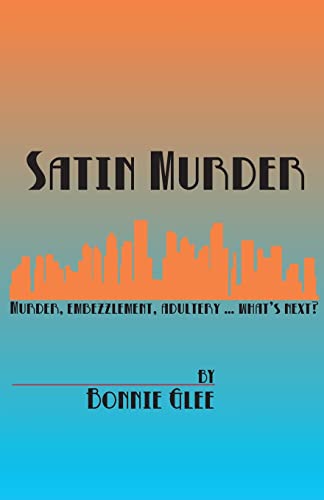 Imagen de archivo de SATIN MURDER by Bonnie Glee a la venta por -OnTimeBooks-