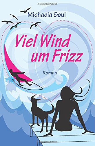 Beispielbild fr Viel Wind um Frizz: Roman zum Verkauf von medimops