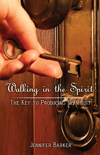 Imagen de archivo de Walking in the Spirit: The Key to Producing His Fruit a la venta por THE SAINT BOOKSTORE