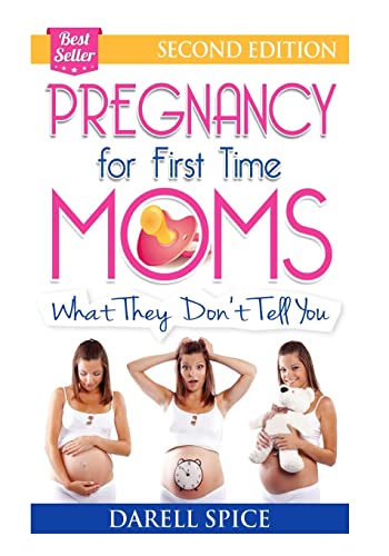 Beispielbild fr Pregnancy : For the First Time Moms, What They Don't Tell You zum Verkauf von Better World Books