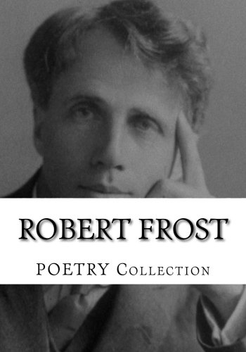 9781500341916: Robert Frost, POETRY Collection