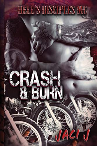 Beispielbild fr Crash & Burn: Volume 2 (The Hell's Disciples MC) zum Verkauf von Bahamut Media