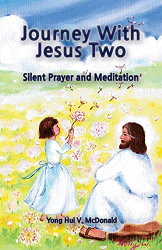 Stock image for Journey With Jesus II: Silent Prayer and Meditation for sale by Lucky's Textbooks