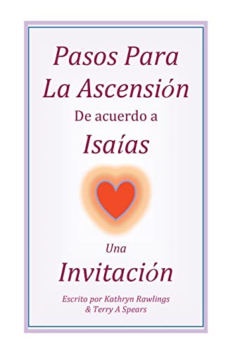 Stock image for Pasos Para La Ascension De acuerdo a Isaias: Una Invitacion (Spanish Edition) for sale by ALLBOOKS1