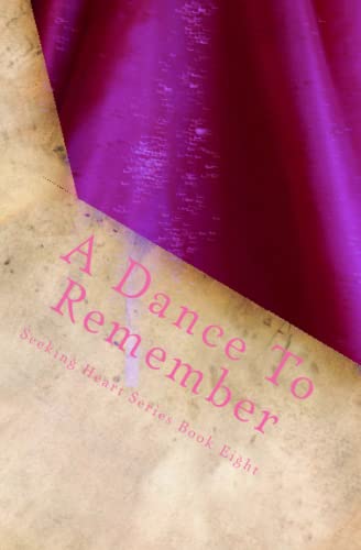 Stock image for A Dance To Remember (Seeking Heart Teen Series) (Volume 8) for sale by Revaluation Books