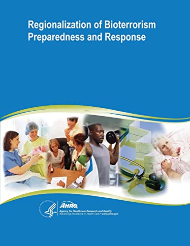 Imagen de archivo de Regionalization of Bioterrorism Preparedness and Response: Evidence Report/Technology Assessment Number 96 a la venta por Lucky's Textbooks