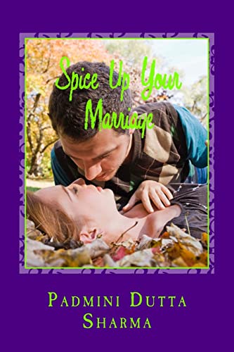 Stock image for Spice Up Your Marriage - A marriage dictionary: Spice Up Your Marriage is a marriage guide for the would be couples, existing couples, fighting couples, happy couples. This book has real life situations with stories and dialogues for readers to be able to for sale by THE SAINT BOOKSTORE