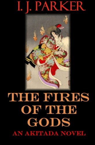 Stock image for The Fires of the Gods: An Akitada Novel (Akitada Mysteries) for sale by Cathy's Half Price Books