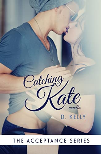 9781500354510: Catching Kate (The Acceptance Series)