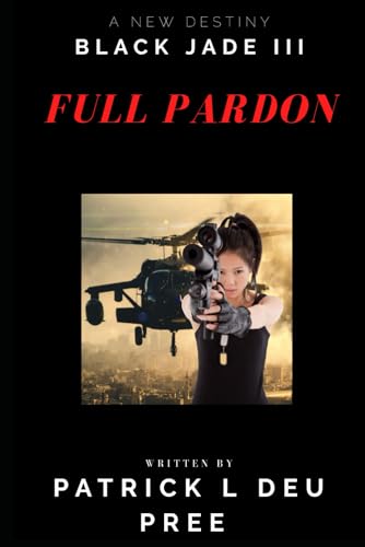 9781500355081: Black Jade III "Full Pardon!": She's back and just as deadly!