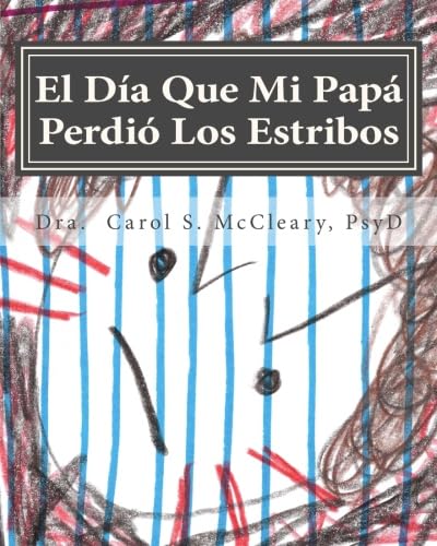 Beispielbild fr El Dia Que Mi Papa Perdio Los Estribos: Fortaleciendo a Los Ninos Que Han Sido Testigos De Violencia Domestica zum Verkauf von Revaluation Books