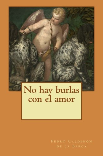 9781500359577: No hay burlas con el amor (Spanish Edition)