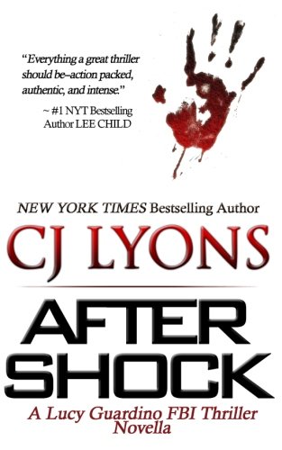 Beispielbild fr AFTER SHOCK: A Lucy Guardino FBI Thriller Novella: Volume 4 (Lucy Guardino FBI Thrillers) zum Verkauf von WorldofBooks