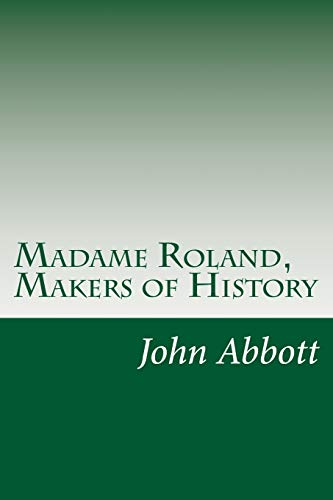 9781500361853: Madame Roland, Makers of History