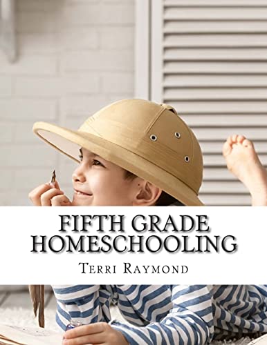 Stock image for Fifth Grade Homeschooling: (Math, Science and Social Science Lessons, Activities, and Questions) for sale by Irish Booksellers